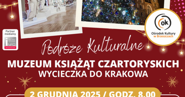 Podróże kulturalne: Kraków i Muzeum Książąt Czartoryskich