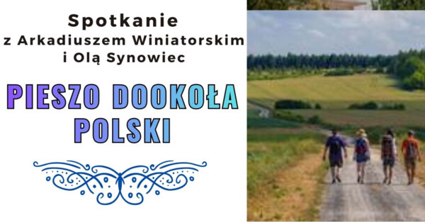 Przeszli Polskę dookoła, spotkają się w Kętach