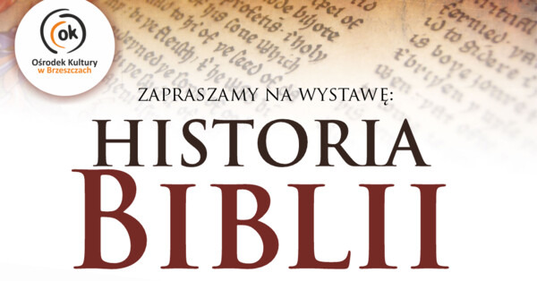 Brzeszcze zapraszają na podróż przez dzieje Biblii