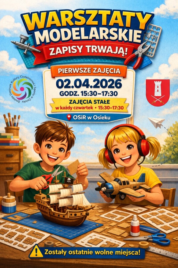 Ostatnie miejsca na zajęcia modelarskie w Osieku