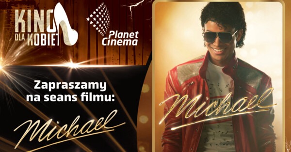 Kino dla kobiet w Planet Cinema - kwiecień