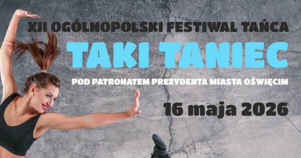XII Ogólnopolski Festiwal Tańca „Taki Taniec”