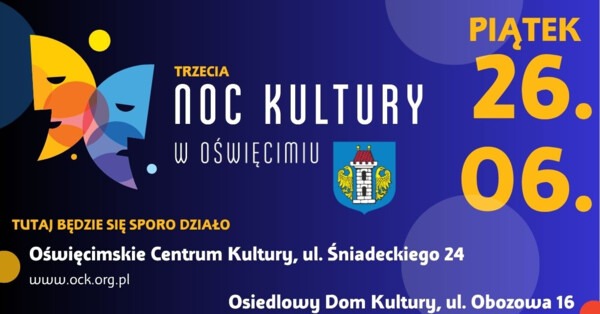 Noc Kultury w Oświęcimskim Centrum Kultury i Osiedlowym Domu Kultury Zasole