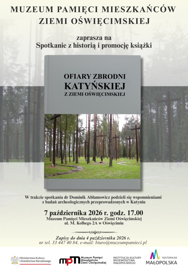Zapraszamy na Spotkanie z Historią i promocję publikacji pt. „Ofiary Zbrodni Katyńskiej z ziemi oświęcimskiej”