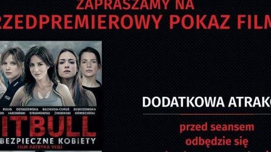 Pitbull. Niebezpieczne kobiety – pokaz przedpremierowy