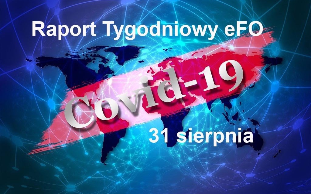 COVID-19 – RAPORT TYGODNIOWY – 31 SIERPNIA