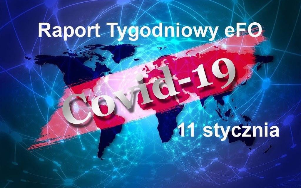 COVID-19 – RAPORT TYGODNIOWY – 11 STYCZNIA