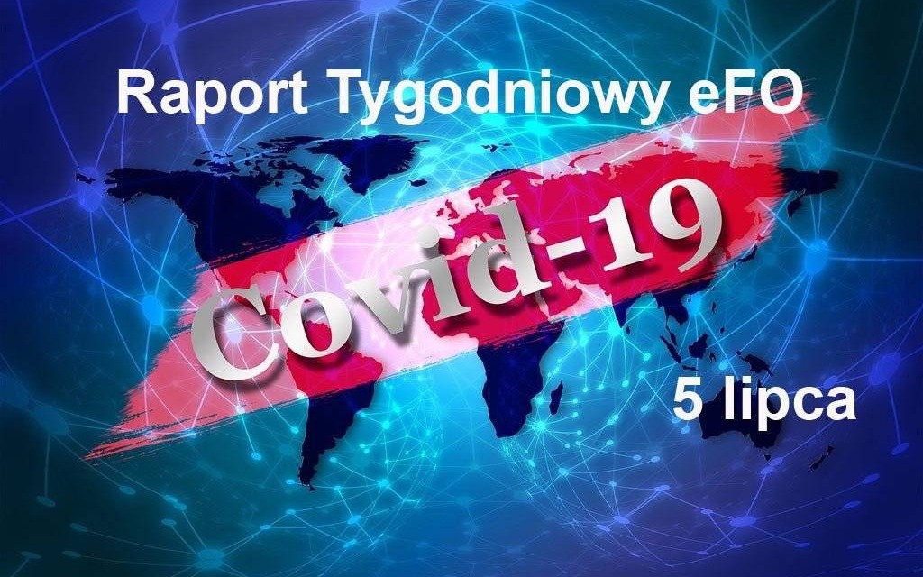 COVID-19 – RAPORT TYGODNIOWY – 5 LIPCA