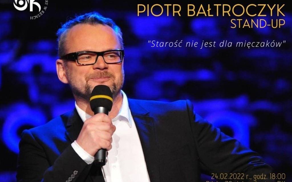 Bałtroczyk z występem „Starość nie jest dla mięczaków”