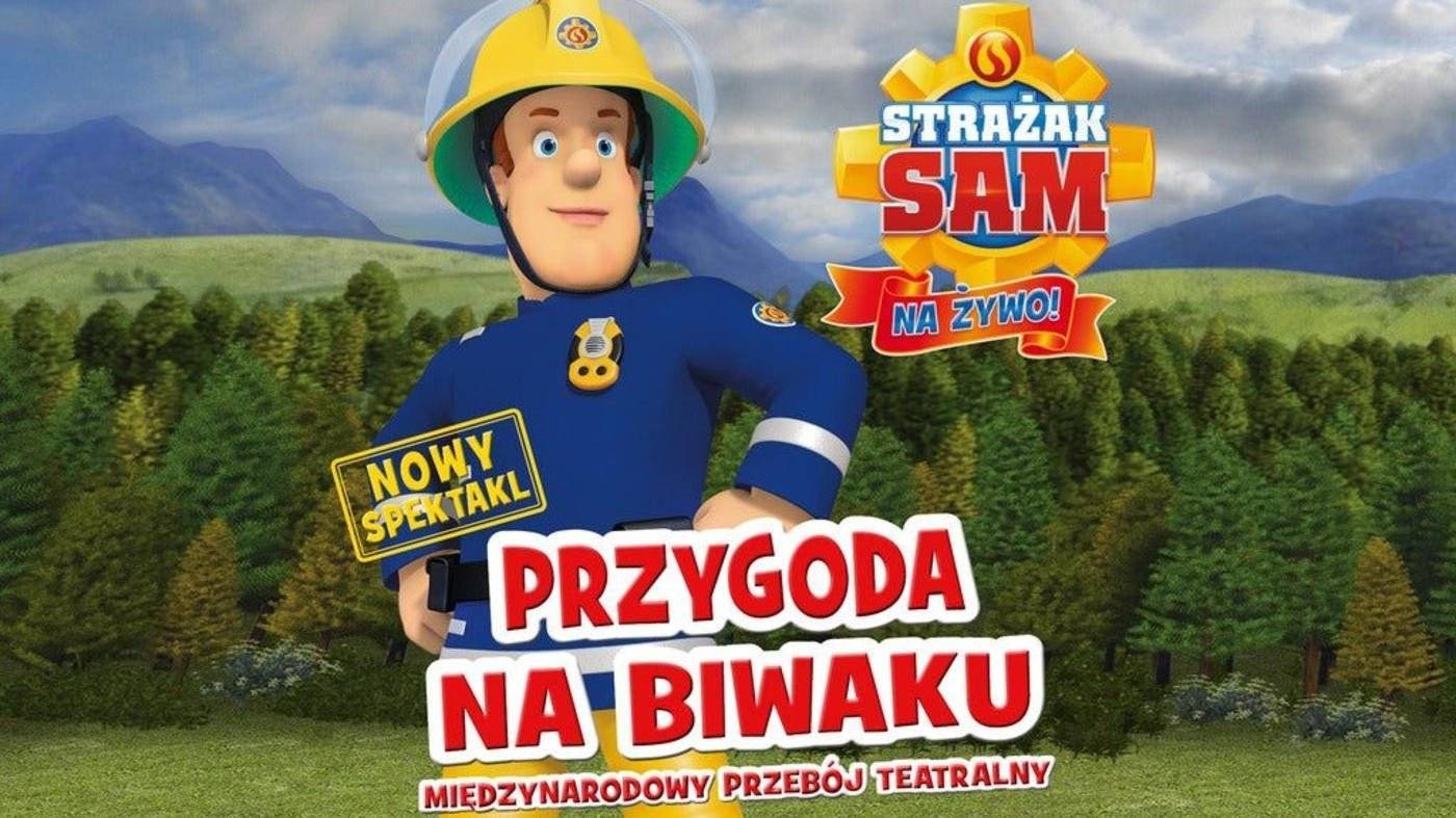Strażak Sam na żywo. Przygoda na Biwaku – spektakl muzyczny