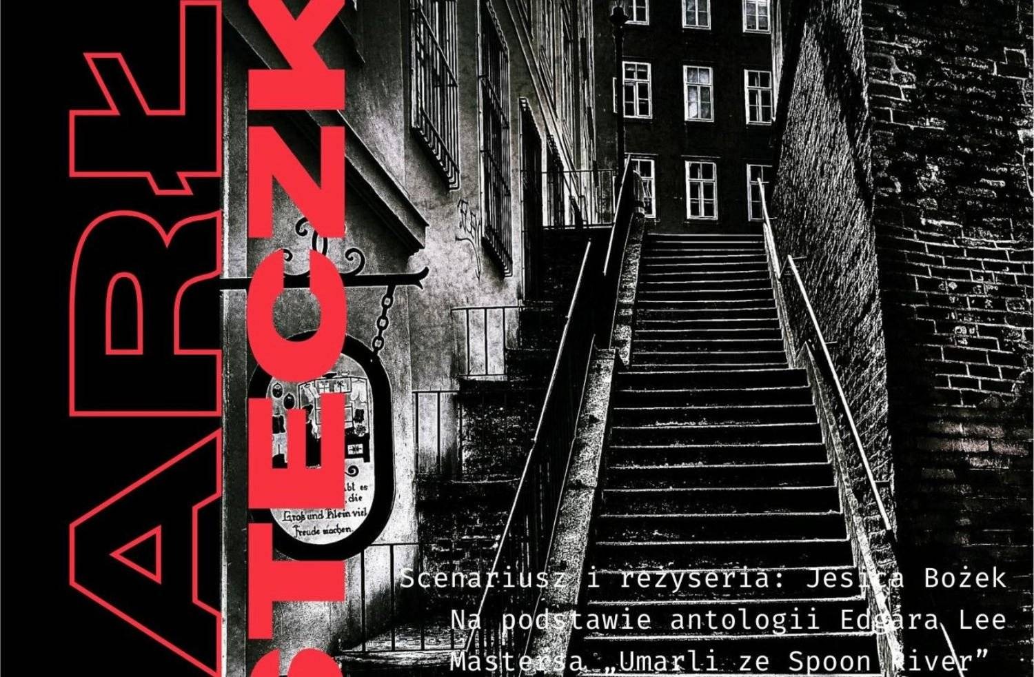 Scena Zasole zaprasza na spektakl „Umarłe Miasteczko”