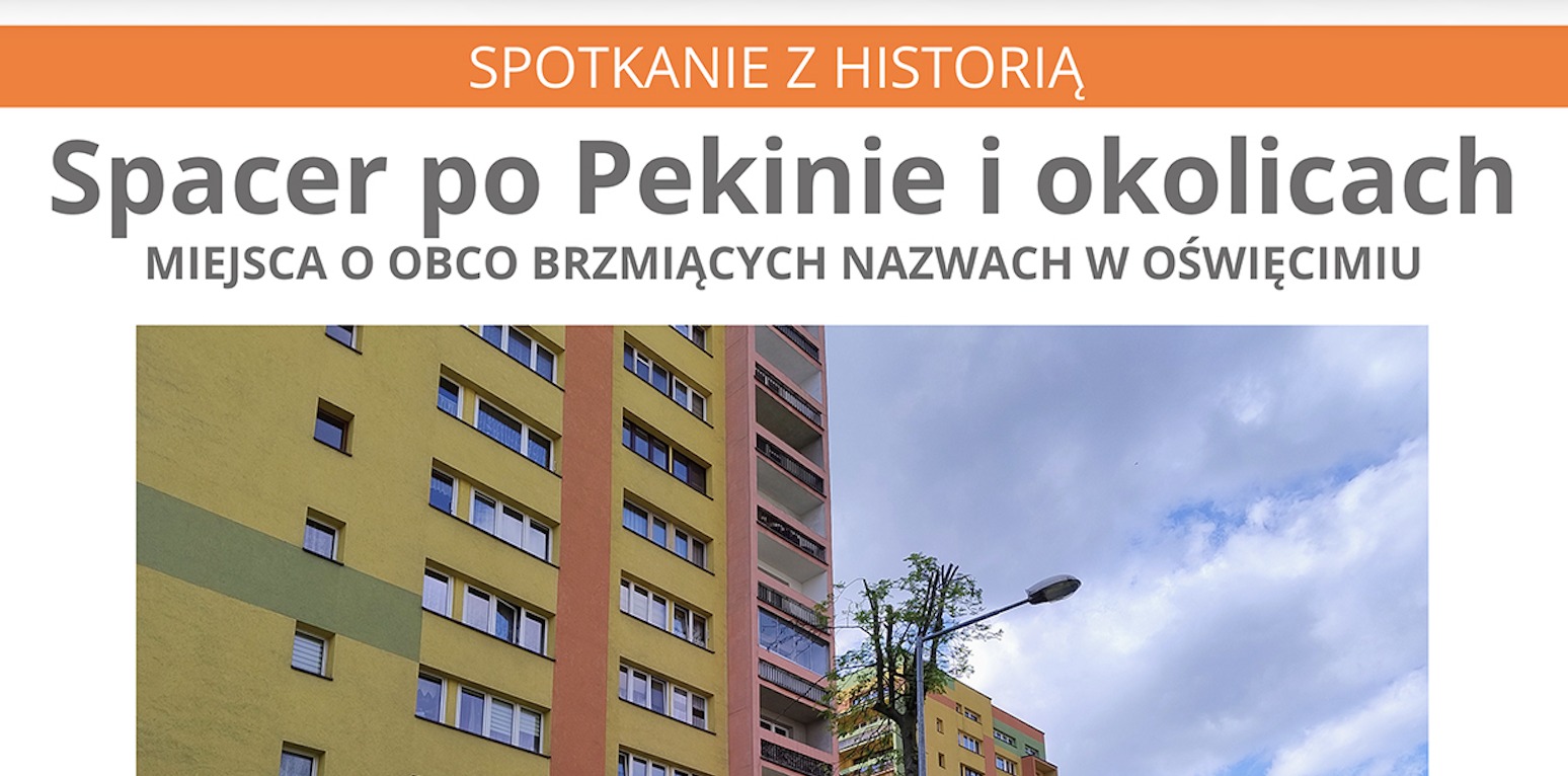 Spacer historyczny z przewodnikiem po osiedlu Chemików. Skąd Manhattan i Pekin w Oświęcimiu?