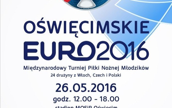 POWIAT. Oświęcimskie Euro 2016