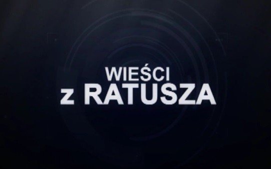 VIDEO-OŚWIĘCIM. Wieści z Ratusza 27 maja 2016