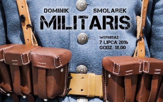 OŚWIĘCIM. Militaris - wystawa fotograficzna