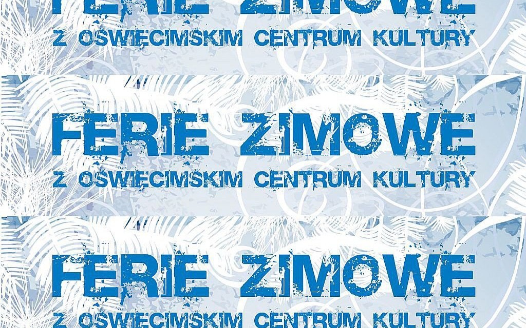 OŚWIĘCIM. Ferie zimowe z OCK 2017