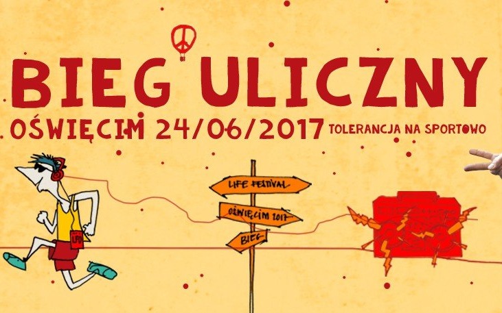 POWIAT. Life Festival Oświęcim 2017: Pobiegnij dla pokoju!