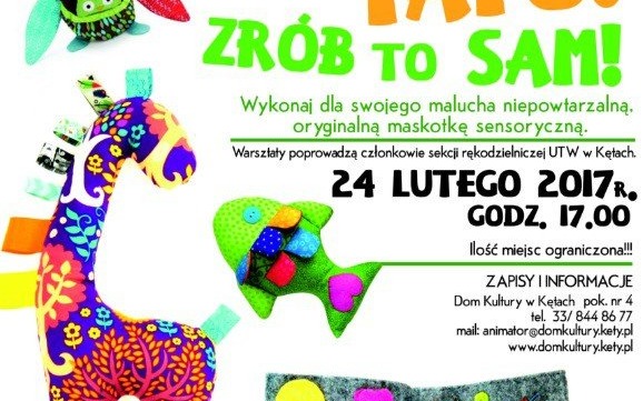KĘTY. Mamo, tato! Warsztaty zabawek sensorycznych