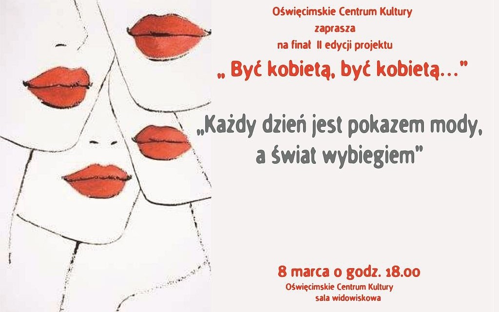 OŚWIĘCIM. Być kobietą, być kobietą...