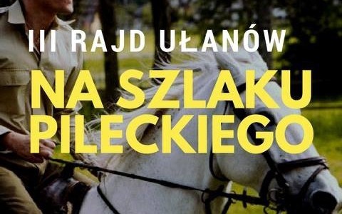 OŚWIĘCIM. Na szlaku Pileckiego - III Rajd Ułanów
