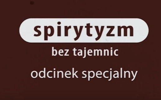 SPIRYTYZM. Jak (nie) wywołać ducha – opętanie