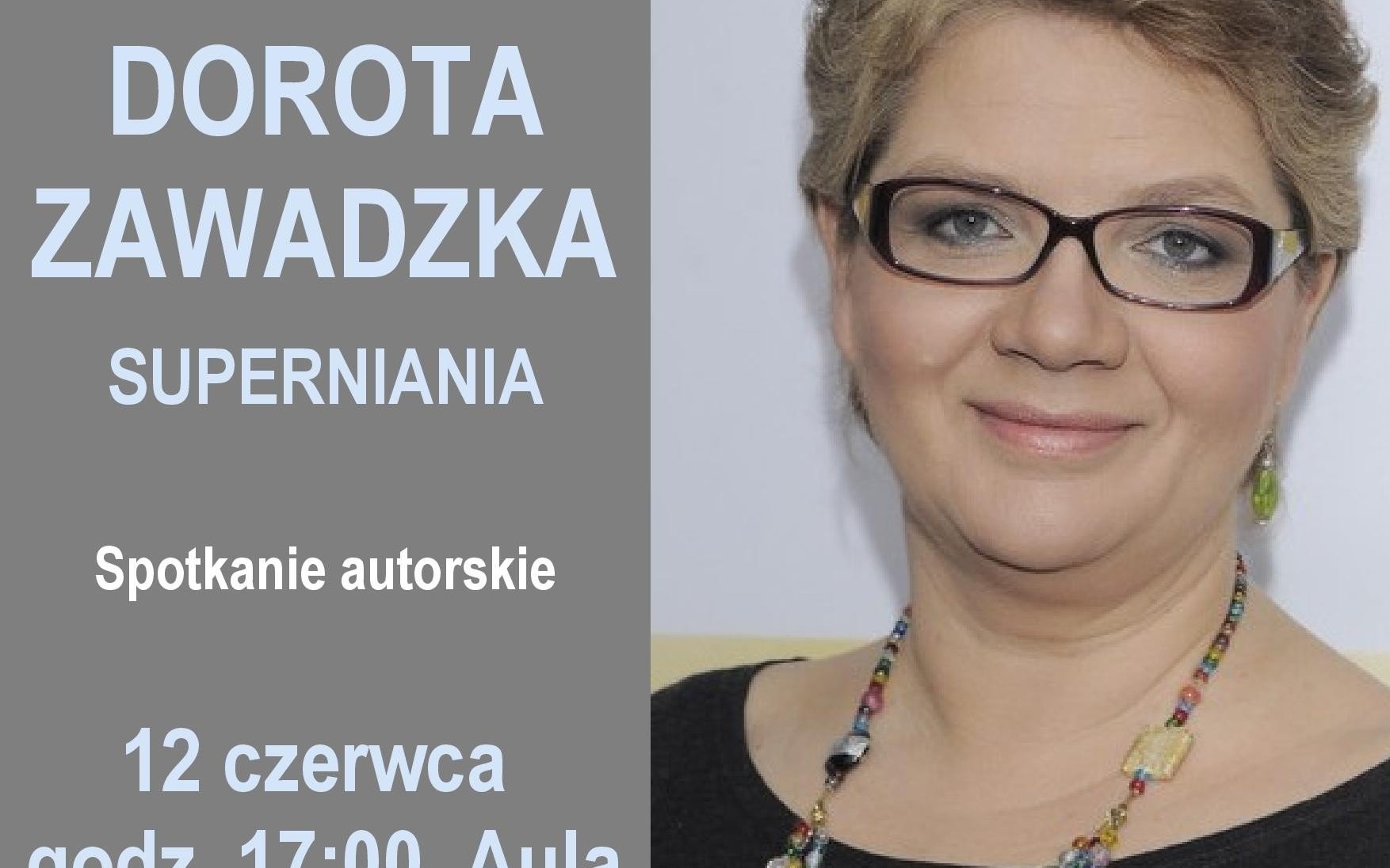 OŚWIĘCIM. Spotkanie z Dorotą Zawadzką – Supernianią