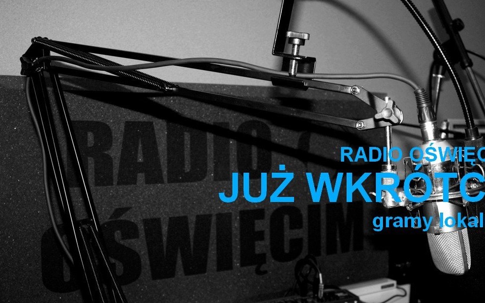 OŚWIĘCIM. Radio Oświęcim szuka prezenterów