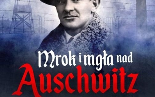 RECENZJA. Książka „Mrok i Mgła nad Auschwitz”