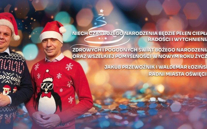 Życzenia świąteczne Jakuba Przewoźnika i Waldemara Łozińskiego Radnych Miasta Oświęcim