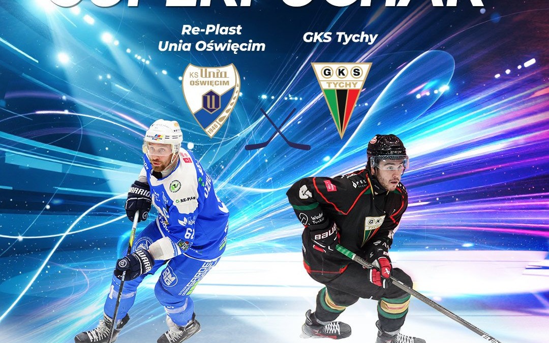 Superpuchar Polski w Hokeju na Lodzie: Re-Plast Unia Oświęcim vs GKS Tychy