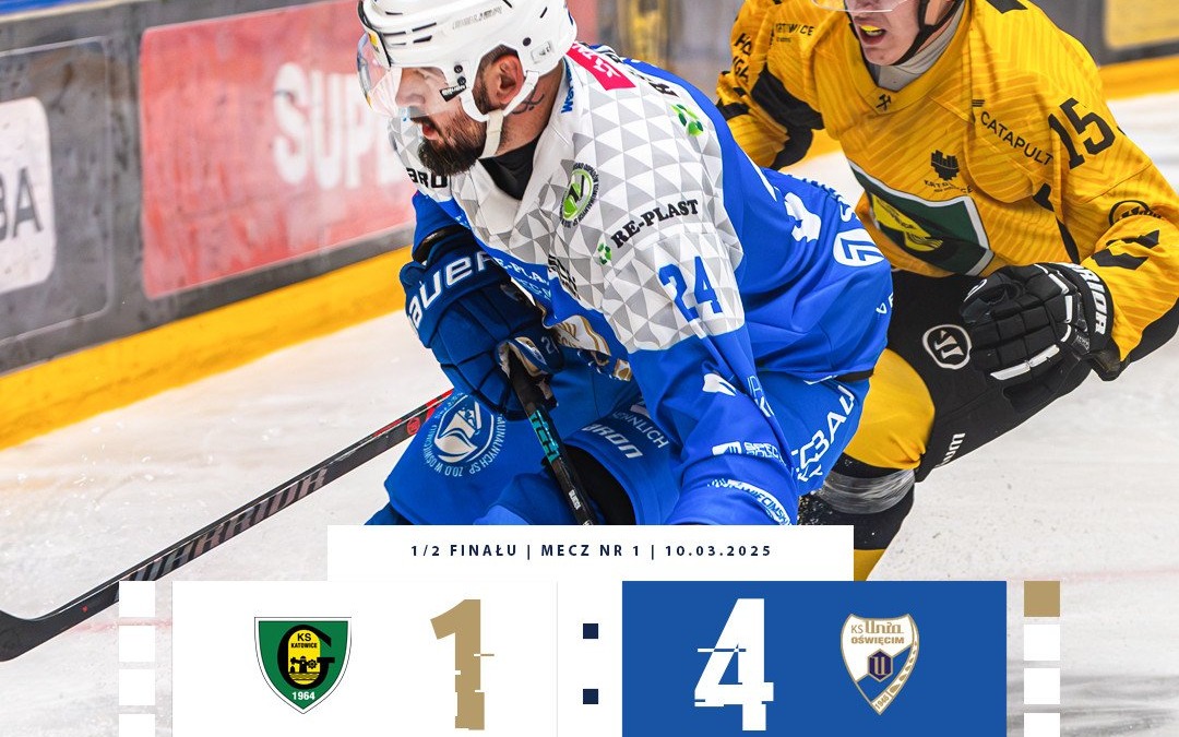 GKS Katowice bez szans! Unia Oświęcim wygrywa 4:1 i przejmuje kontrolę w półfinale!