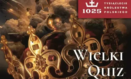 WIELKI QUIZ WIEDZY O CHROBRYM Przekonaj się, ile wiesz o pierwszym królu Polski!
