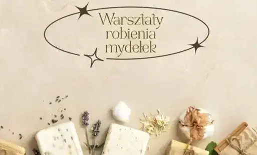 Bielany: Warsztaty robienia mydełek