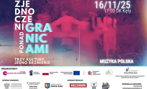 Kęty na kulturalnej mapie Europy: „Zjednoczeni ponad granicami - muzyka polska” z Fundacją Gotowi do Działania