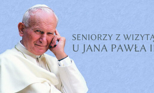Zaproszenie do udziału w projekcie „Seniorzy z wizytą u Jana Pawła II”