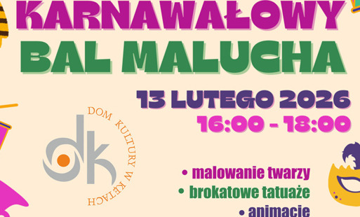 Karnawałowy Bal Malucha w Domu Kultury w Kętach