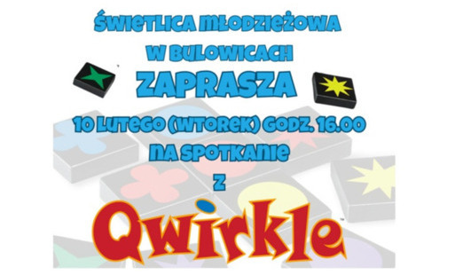 Spotkanie z Qwirkle w Świetlicy młodzieżowej w Bulowicach