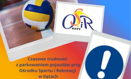Czasowe trudności z parkowaniem pojazdów przy Ośrodku Sportu i Rekreacji w Kętach