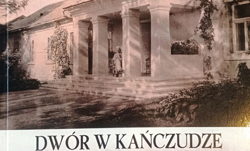 Historia dworu w Kańczudze - spotkanie w kęckim Muzeum