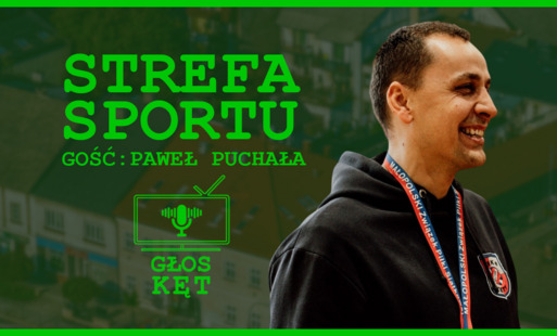 UMKS na fali - Paweł Puchała gościem Strefy Sportu w podcaście "Głos Kęt"