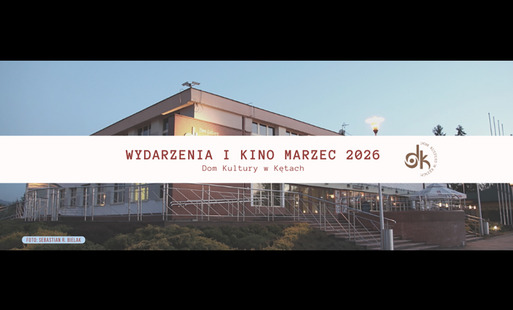 Marzec pełen emocji w Domu Kultury w Kętach