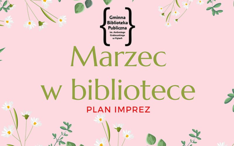 Harmonogram imprez - marzec z kęcką biblioteką