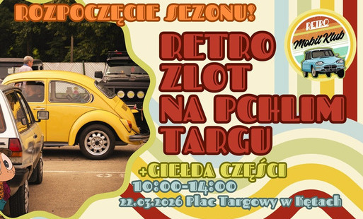 RETRO ZLOT na Pchlim Targu: Rozpoczęcie sezonu!