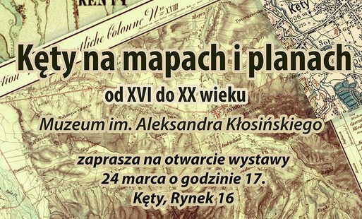 Muzeum w Kętach zaprasza na wernisaż wystawy „Kęty na mapach i planach od XVI do XX wieku”