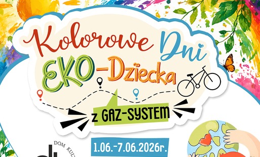 „Kolorowe Dni EKO-Dziecka z GAZ-SYSTEM” nadchodzą