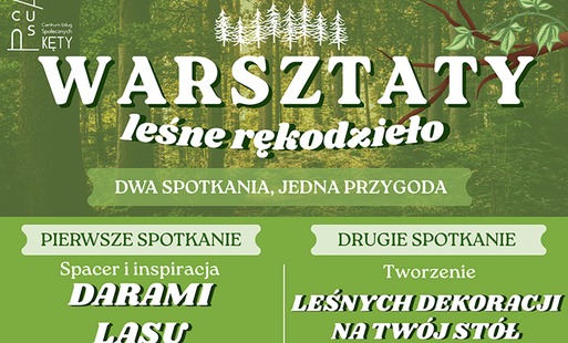 Leśne Rękodzieło w Kętach – dwa spotkania, jedna przygoda