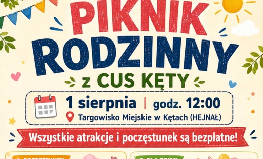 Piknik Rodzinny „Wakacje z CUS" – zapraszamy mieszkańców Gminy Kęty!
