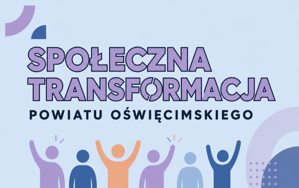 Społeczna transformacja powiatu Oświęcimskiego
