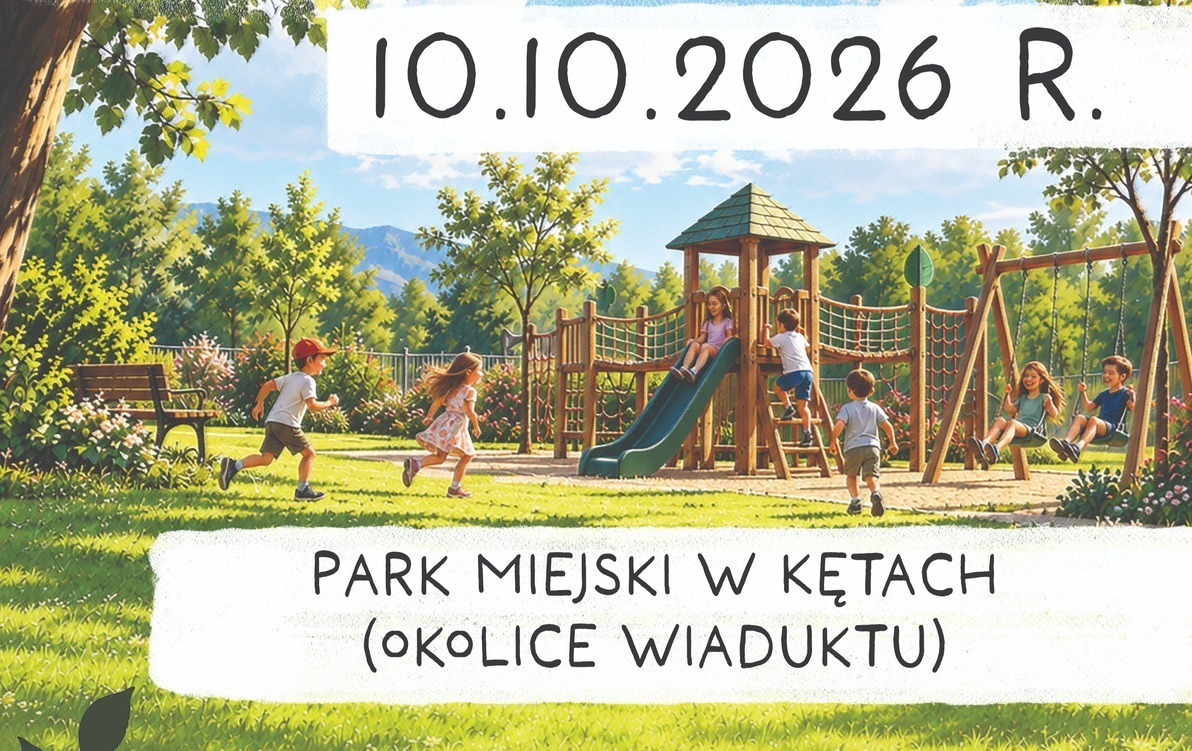 Wielkie otwarcie nowego, integracyjnego placu zabaw w Parku Miejskim w Kętach już jutro!