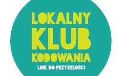 Lokalny Klub Kodowania już wkrótce w Kętach